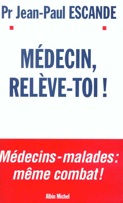 Medecin, releve-toi !