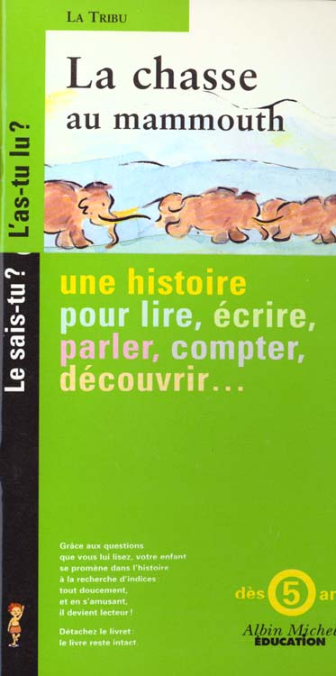 La tribu ; la chasse au mammouth