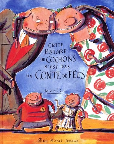 Cette histoire de cochon n'est pas un conte de fées