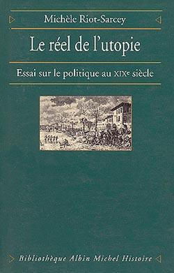 Le réel de l'utopie ; essai sur le politique au XIXe siècle