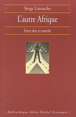L'autre afrique - entre don et marche