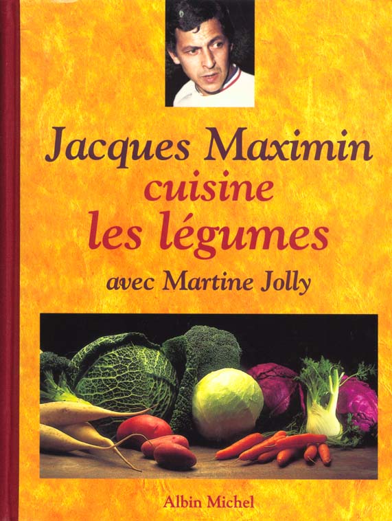 Jacques maximin cuisine les legumes