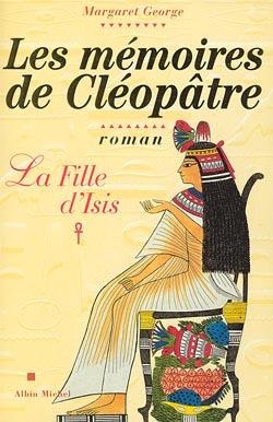 La mémoire de Cléopâtre Tome 1 ; la fille d'isis
