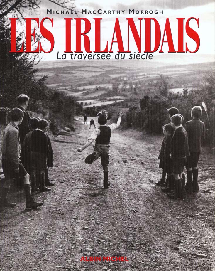 Les irlandais - la traversee du siecle