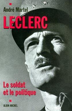 Leclerc ; le soldat et le politique