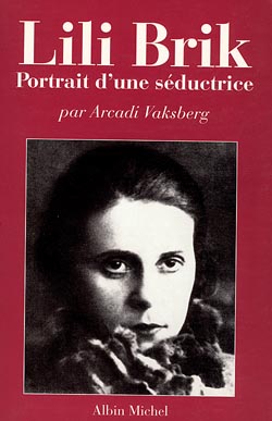 Lili Brik ; portrait d'une seductrice