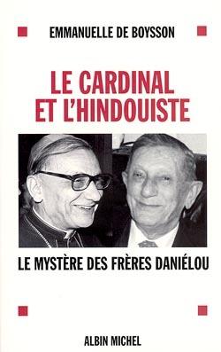 Le cardinal et l'indouhiste ou les mysteres danielou