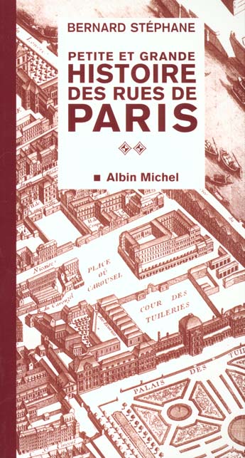 Petite et grande histoire des rues de paris - tome 2