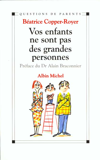 Vos enfants ne sont pas des grandes personnes