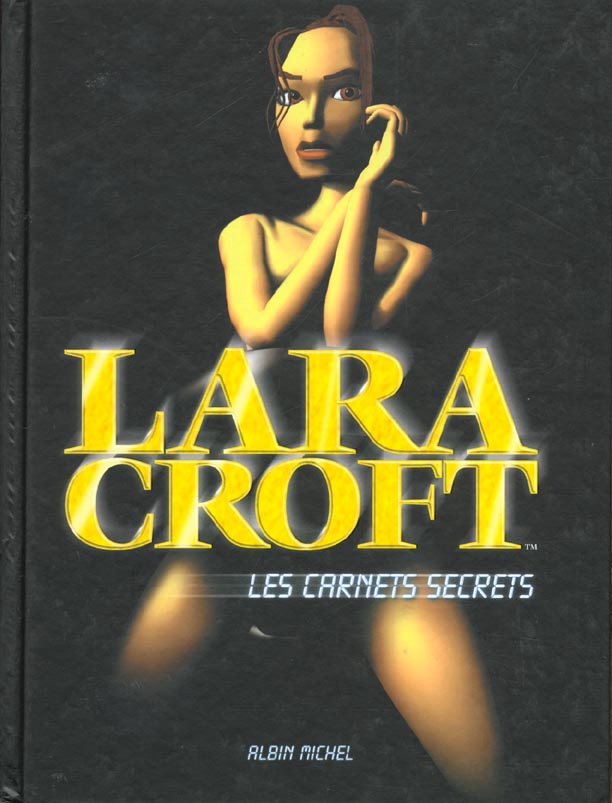 Lara Croft ; les carnets secrets