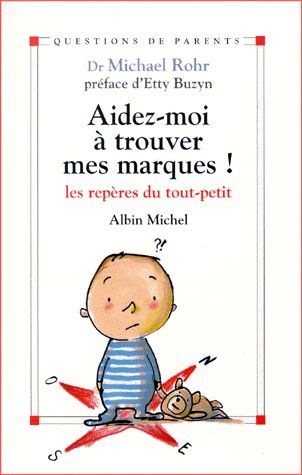 Aidez-moi à trouver mes marques ! les repères des tous-petits