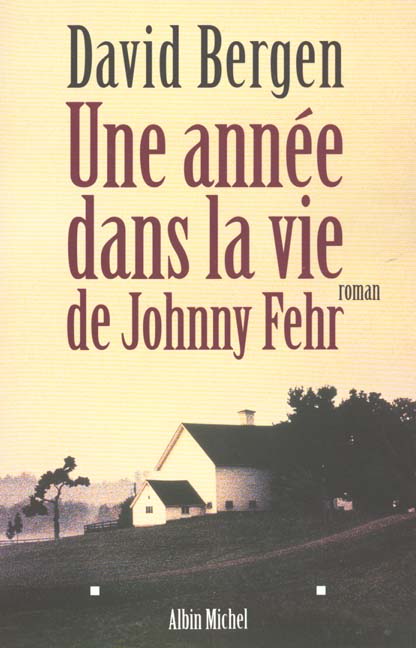 Une annee dans la vie de johnny fehr
