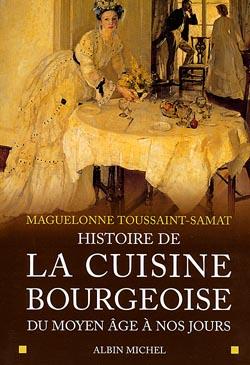 Histoire de la cuisine bourgeoise : Du Moyen Âge à nos jours