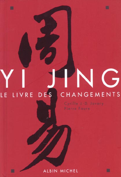 Yi jing ; le livre des changements