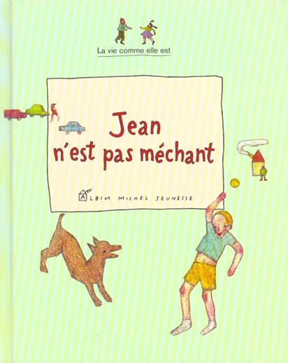 Jean n'est pas mechant
