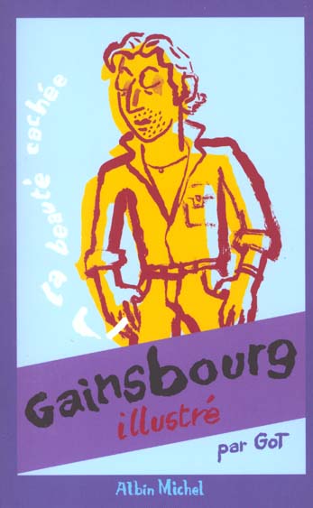 Gainsbourg illustre ; la beaute cachee