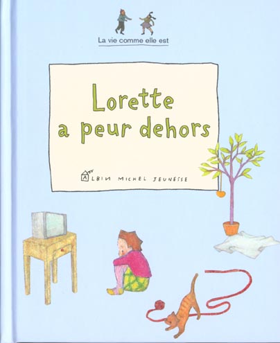 Lorette a peur dehors