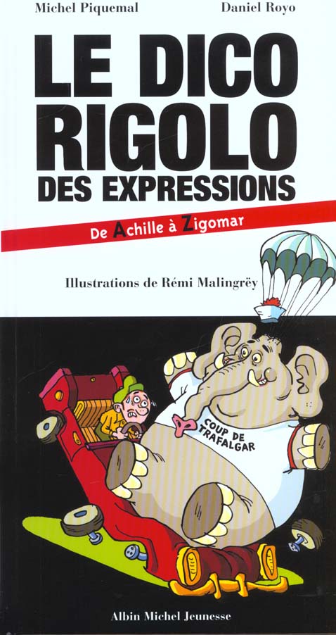 Le dico rigolo des expessions - de achille a zigomar