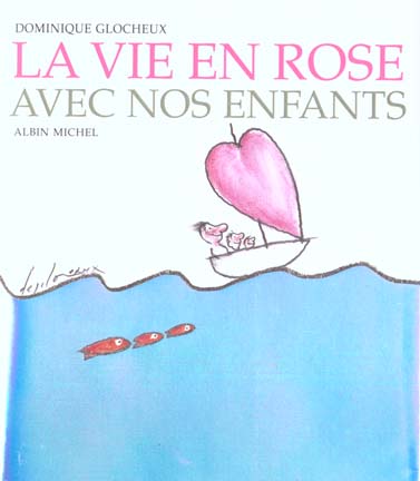 La vie en rose avec nos enfants