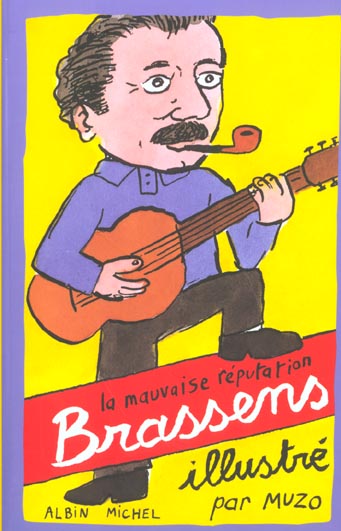 Le brassens illustre ; la mauvaise reputation