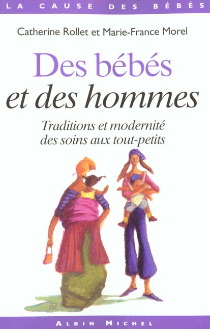 Des bebes et des hommes ; tradition et modernite des soins aux tout-petits