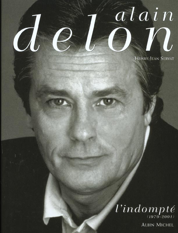 Alain delon - tome 2 - l'indompte (1970-2001)