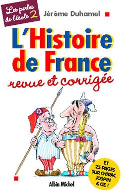 Les perles de l'école Tome 2 : L'Histoire de France revue et corrigée
