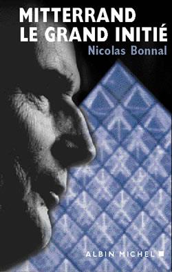 Mitterrand. Le grand initié