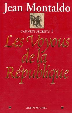 Les Voyous de la République : Carnets secrets 1