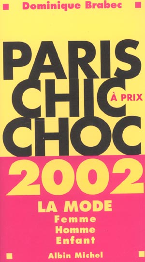 Paris chic a prix chock ; edition 2002