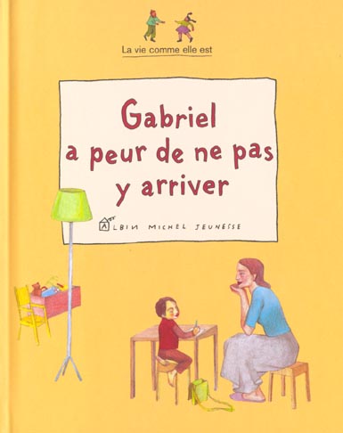 Gabriel a peur de ne pas y arriver