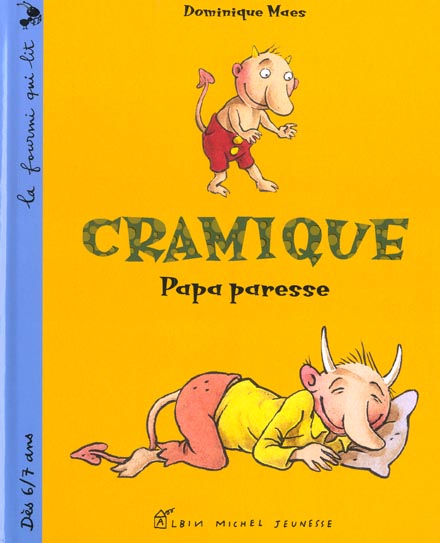 Cramique ; papa paresse