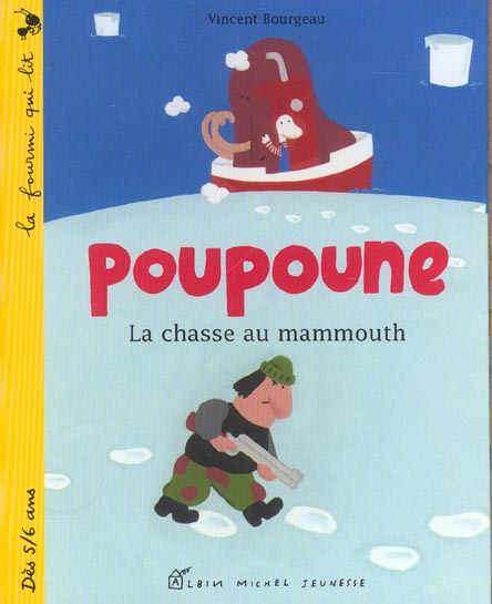 Poupoune ; la chasse au mamouth