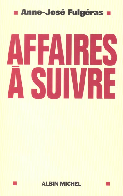 Affaires a suivre ; l'ex-chef de la section financiere temoigne