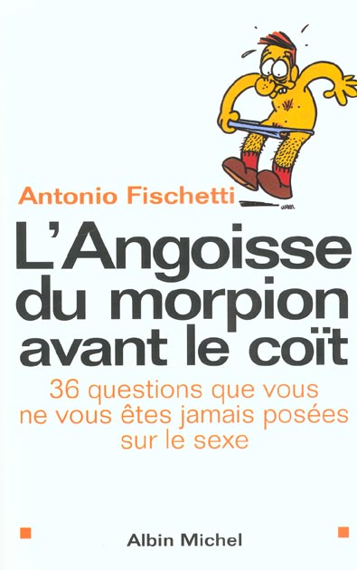 L'angoisse du morpion avant le coit - 36 questions que vous ne vous etes jamais posees sur le sexe