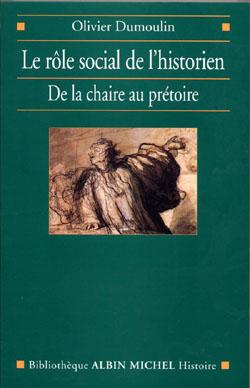 Le role social de l'historien - de la chaire au pretoire