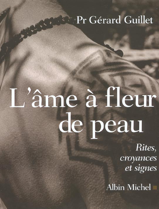 L'ame a fleur de peau ; rites croyances et signes
