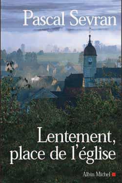 Lentement, place de l'église : Journal 4