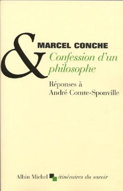 Confession d'un philosophe - reponses a andre comte-sponville