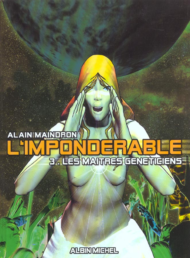 Les maitres généticiens Tome 3 ; l'impondérable