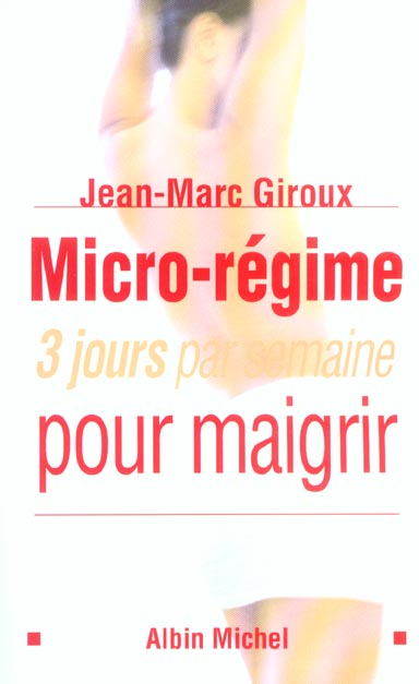Micro-regime - 3 jours par semaine pour maigrir