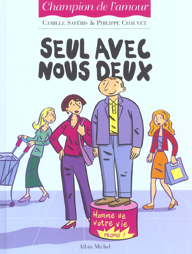 Champion de l'amour ; seul avec nous ceux