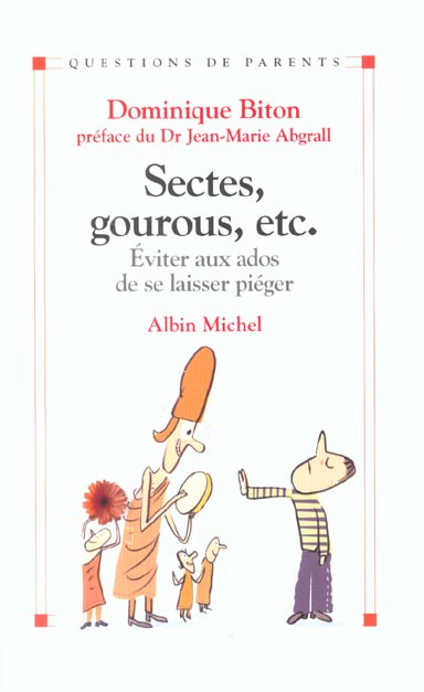 Sectes, gourous, etc... eviter aux ados de se laisser pieger