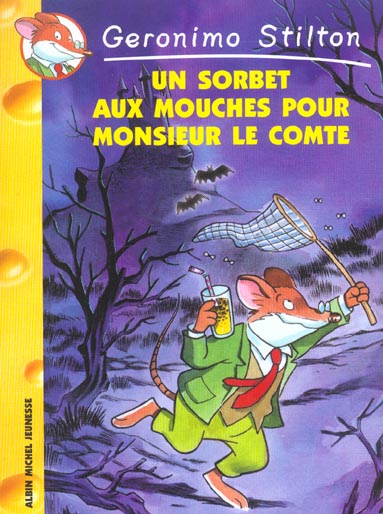 Geronimo Stilton Tome 3 : un sorbet aux mouches pour monsieur le comte