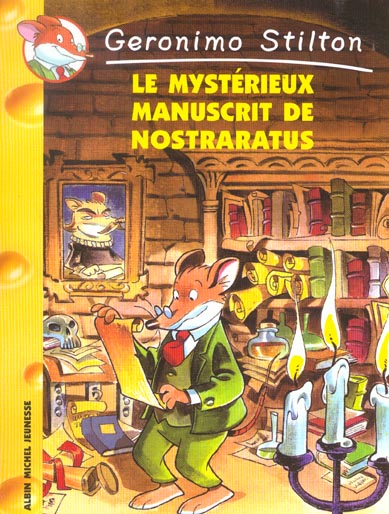 Geronimo Stilton Tome 4 : le mystérieux manuscrit de Nostraratus