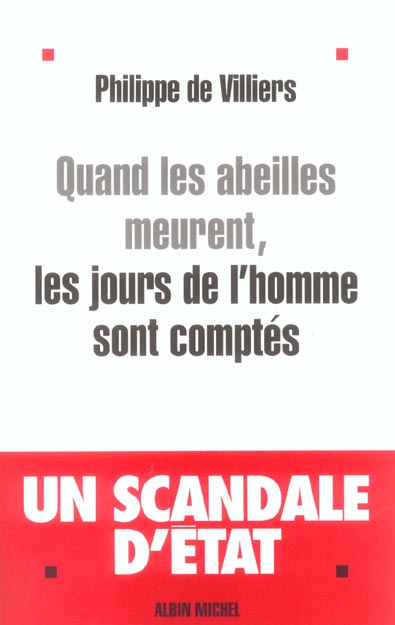 Quand les abeilles meurent, les jours de l'homme sont comptes - un scandale d'etat