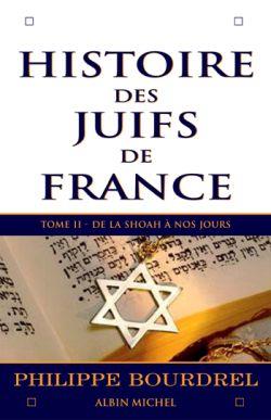 Histoire des Juifs de France - tome 2 : De la Shoah à nos jours