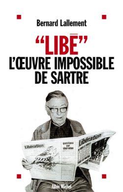 Libe  , l'oeuvre impossible de sartre