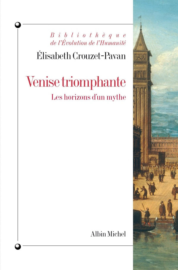 Venise triomphante ; les horizons d'un mythe