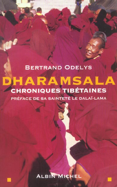 Dharamsala ; chroniques tibétaines